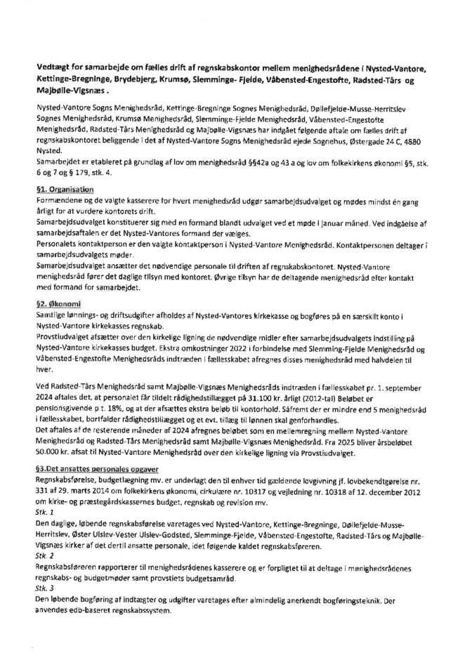 Vedtægt for samarbejde om fælles drift af regnskabskontor mellem menighedsrådene i Nysted-Vantore, Kettinge-Bregninge, Brydebjerg, Krumsø, Slemminge-Fjelde, Våbensted-Engestofte, Radsted-Tårs og Majbølle-Vigsnæs.
